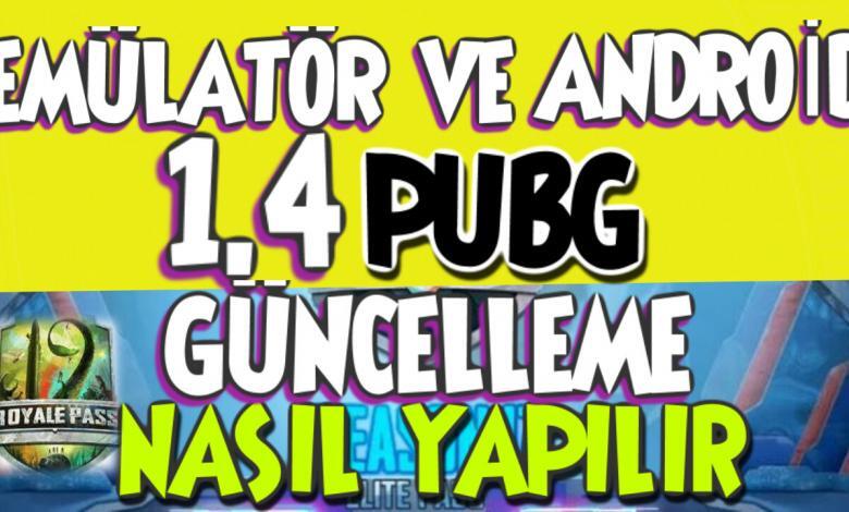 pubg mobile 1.4 güncelleme nasıl yapılır