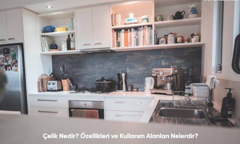 Celik Nedir Ozellikleri ve Kullanim Alanlari Nelerdir6