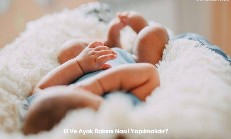 El Ve Ayak Bakimi Nasil Yapilmalidir6