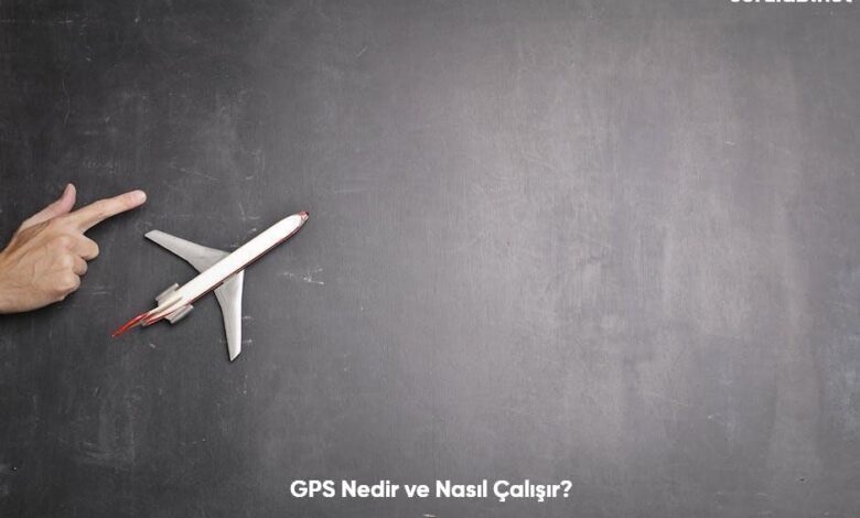 GPS Nedir ve Nasil Calisir6