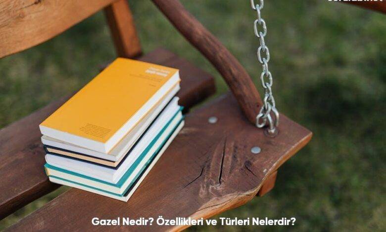 Gazel Nedir Ozellikleri ve Turleri Nelerdir6