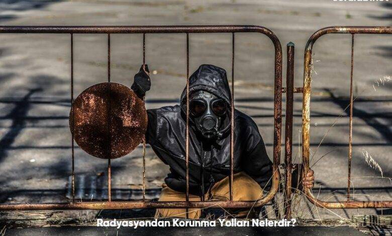 Radyasyondan Korunma Yollari Nelerdir6